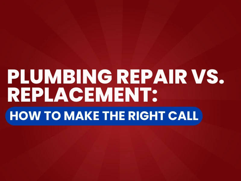 Plumbing Repair vs. Replacement graphic.